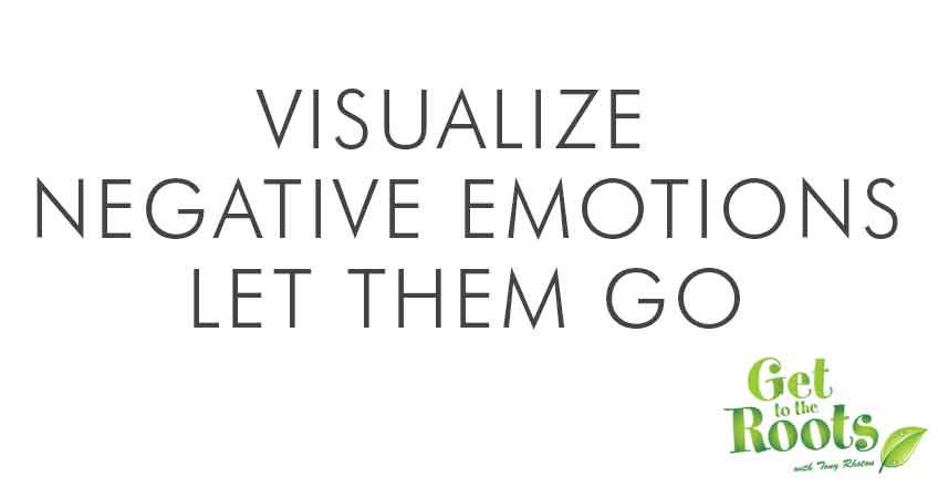 visualize negative emotions and let them go